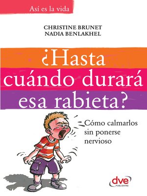 cover image of ¿Hasta cuándo durará esa rabieta?